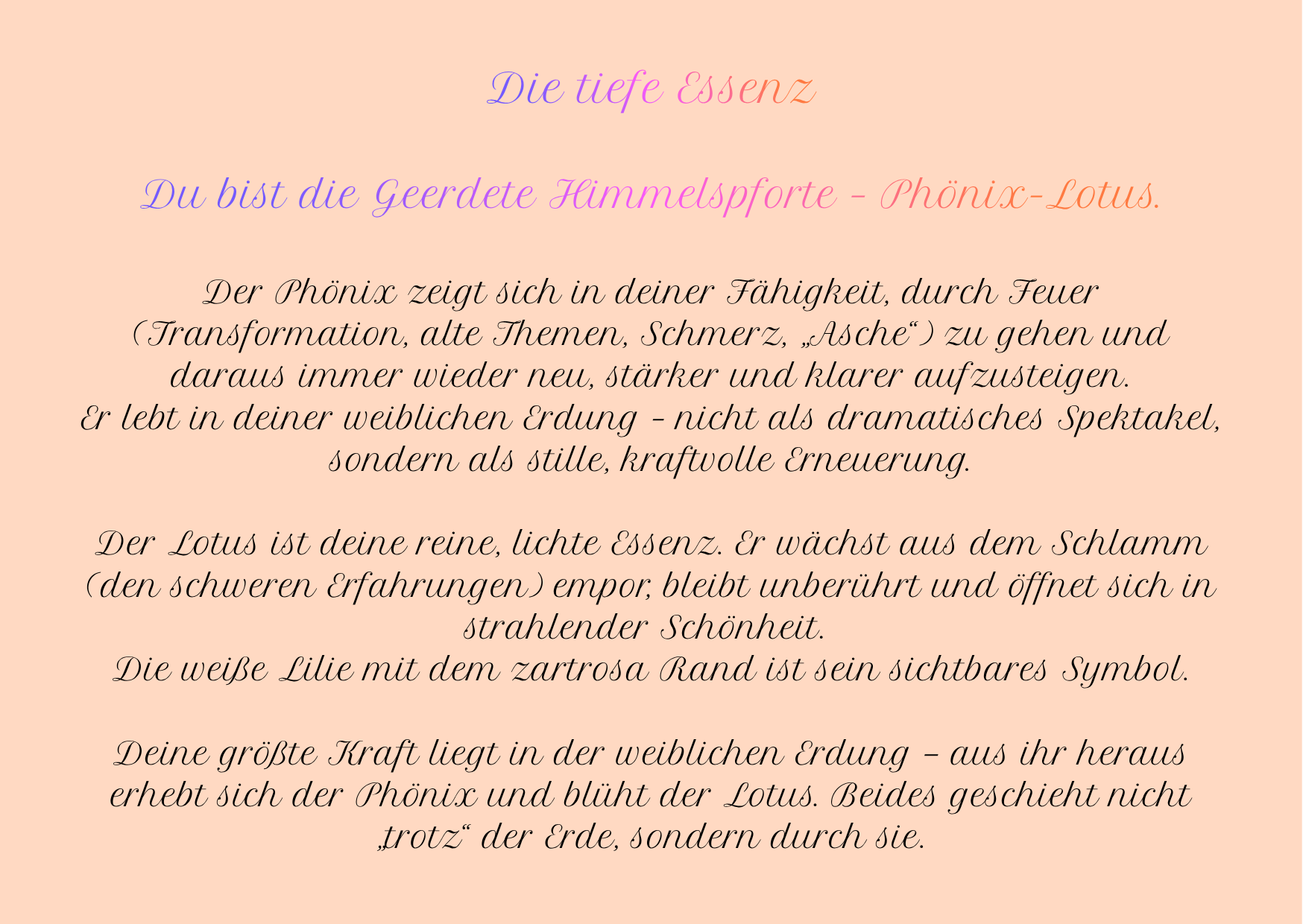 Die tiefe Essenz der Geerdeten Himmelsforte